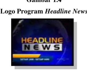 Logo Program Gambar 1.4 Headline News 
