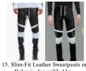 Gambar 15. Slim-Fit Leather  Sweatpants milik merk Balmain dan milik Alex. 