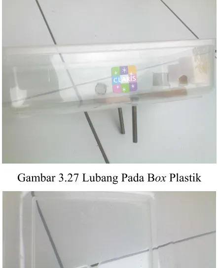 Gambar�3.28Lubang�dan�Busa�Pada�Box�Plastik�