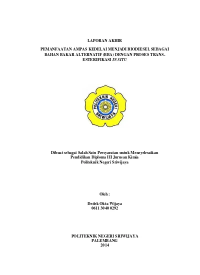 Laporan Akhir Pemanfaatan Ampas Kedelai Menjadi Biodiesel Sebagai Bahan 