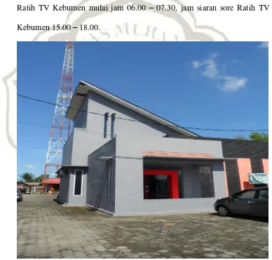 Gambar 1. Halaman depan stasiun televisi Ratih TV Kebumen (Sumber : Dokumentasi pribadi, 2013) 