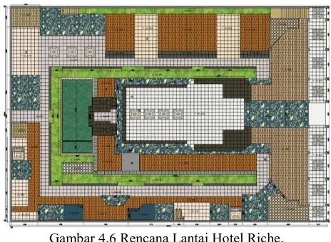 Gambar 4.6 Rencana Lantai Hotel Riche.  