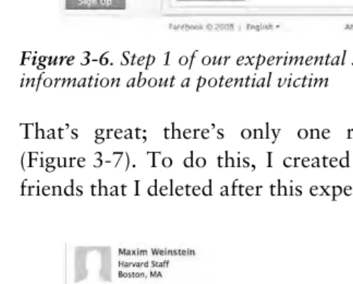 Figure 3-6. Step 1 of our experimental scam: use Facebook to gatherinformation about a potential victim