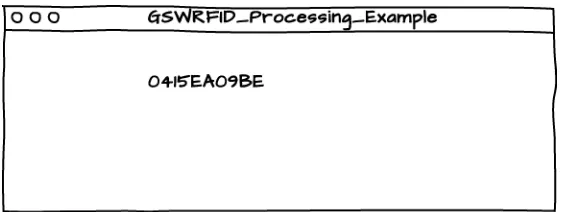 Figure 2-2. The Processing sketch reading a tag