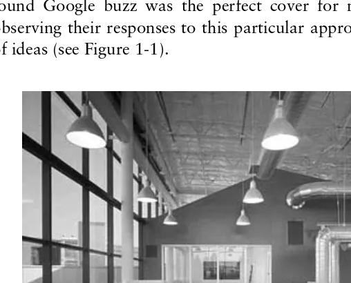 Figure 1-1. One of the creative interiors of Google’s main campus inMountain View, California.