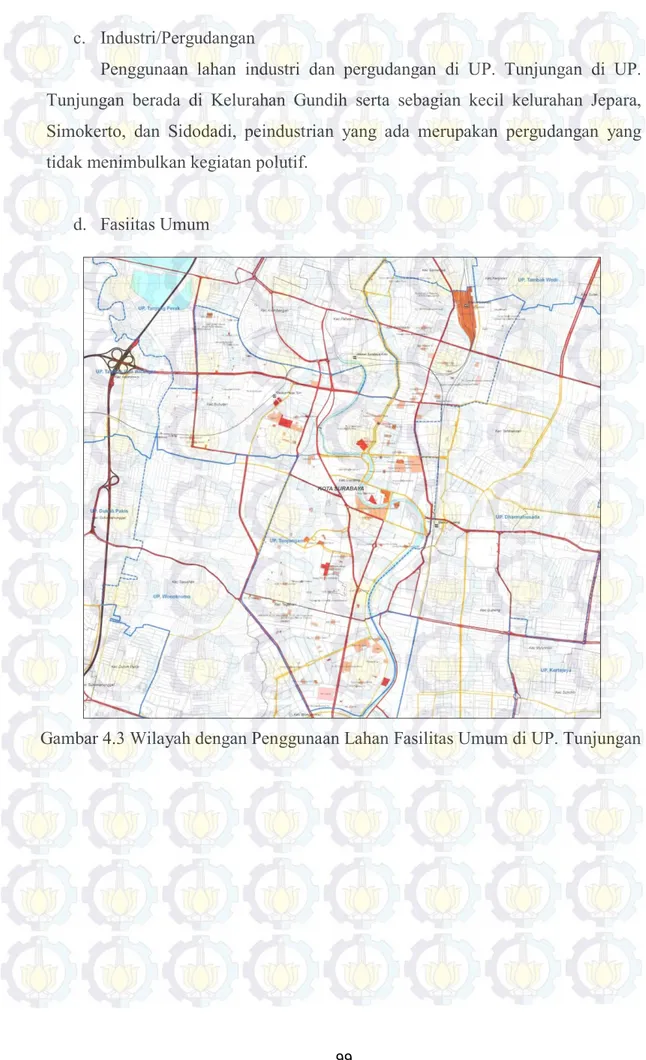 Gambar 4.3 Wilayah dengan Penggunaan Lahan Fasilitas Umum di UP. Tunjungan 