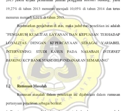 Tabel 1.3 menunjukkan bahwa selama tahun 2013-2015 terjadi 