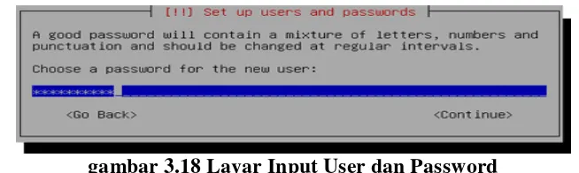 gambar 3.18 Layar Input User dan Password 