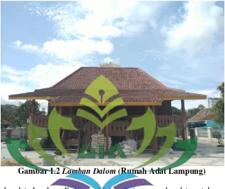 Gambar 1.2 Lamban Dalom (Rumah Adat Lampung) 