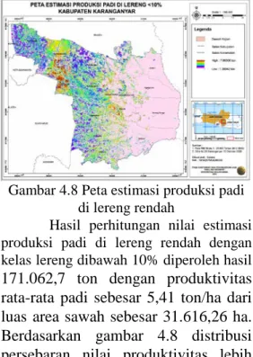 Gambar 4.9 Peta estimasi produksi lereng  tinggi 