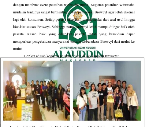 Gambar 7 : Pelatihan Wirausaha Muda di Kantor Browcyl Jl. A.P. Pettarani No. 9 Makassar