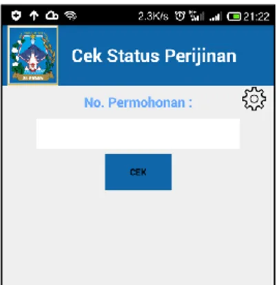 Gambar 14 Antarmuka Aplikasi Cek Status Perizinan Berbasis Mobile protected Void doInBackground(Void..