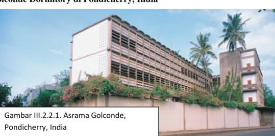 Gambar III.2.2.1. Asrama Golconde,  Pondicherry, India  