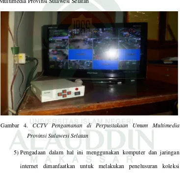 Gambar 4. CCTV Pengamanan di Perpustakaan Umum Multimedia