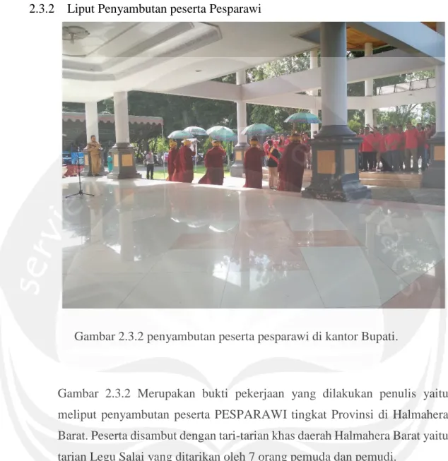 Gambar 2.3.2 penyambutan peserta pesparawi di kantor Bupati. 