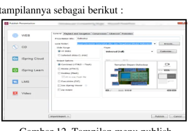 Gambar 12. Tampilan menu publish  Untuk  menempatkan  file  pada  drive  tertentu,  klik  browse