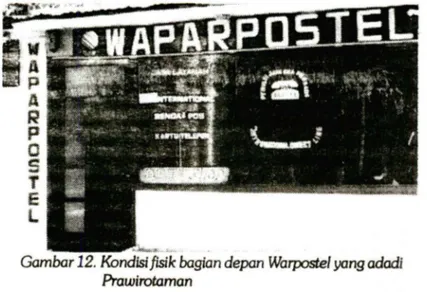 Gambar  1 2 .  Kondisi fisik bagian depan Warpostel yang adad i 