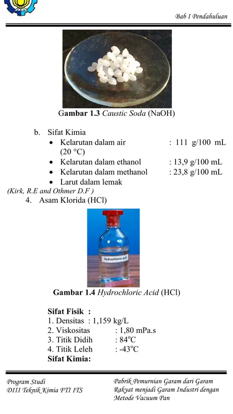 Gambar 1.3 Caustic Soda (NaOH)  b.  Sifat Kimia 
