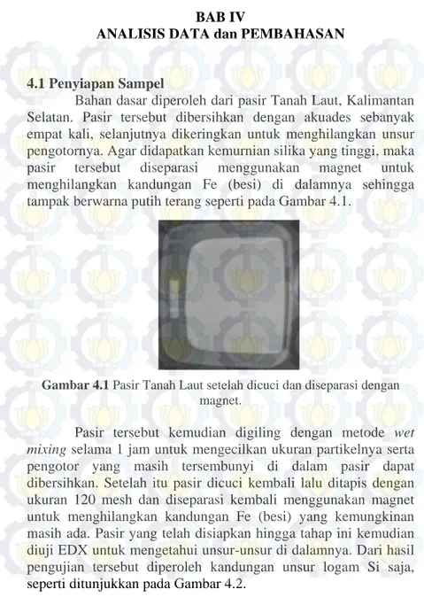 Gambar 4.1 Pasir Tanah Laut setelah dicuci dan diseparasi dengan  magnet. 