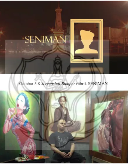 Gambar 5.8 Screenshot Bumper rubrik SENIMAN