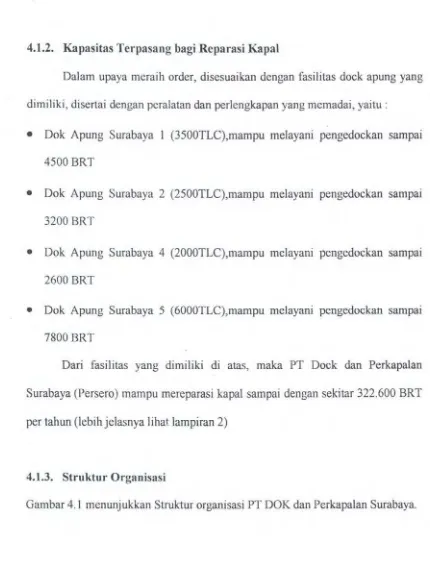 Gambar 4.1 menunjukkan Struktur organisasi PT DOK dan Perkapalan Surabaya. 