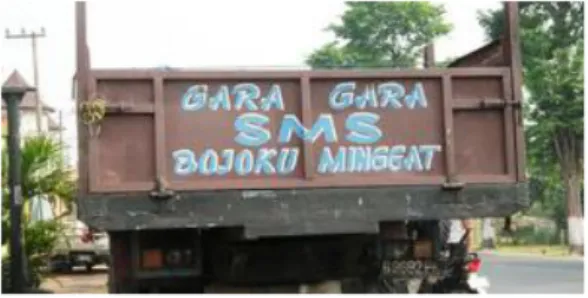 Gambar 3 merupakan contoh grafiti bak  truk  dalam  bahasa  Indonesia.  Di  dalam  grafiti  itu  tertera  tulisan  yang  berbunyi, 