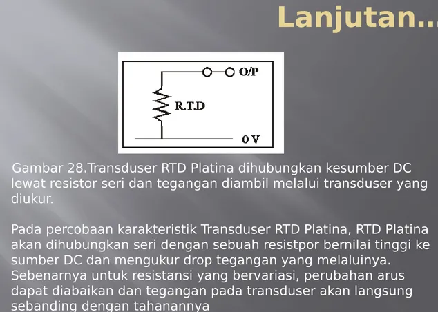 Gambar 28.Transduser RTD Platina dihubungkan kesumber DC 