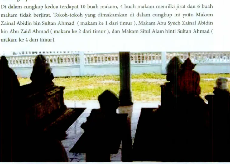 Foto  Makam (dari kiri:  Situl Alam  binti Sultan Ahmad, Abu Syech  Zainal  Abidin  bin Abu Zaid Ahmad,  Zainal Abidin bin Sultan Ah mad) 