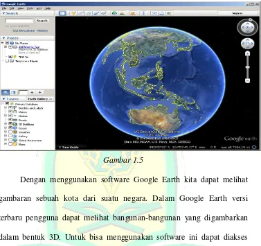  Gambar 1.5       Dengan menggunakan software Google Earth kita dapat melihat 