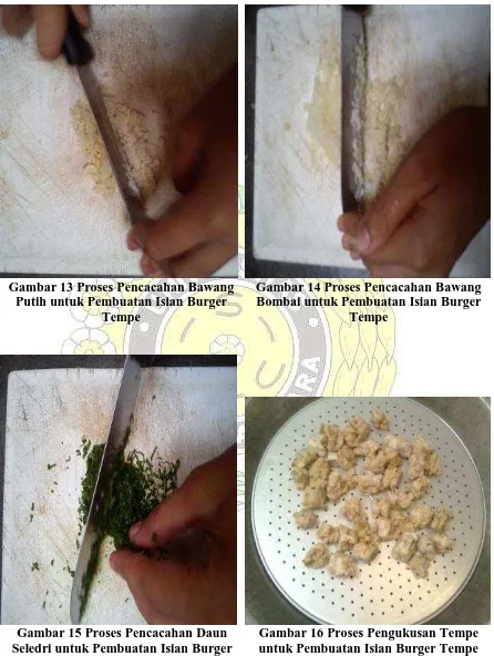 Gambar 13 Proses Pencacahan Bawang Putih untuk Pembuatan Isian Burger 