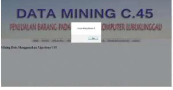 Gambar 9. Halaman Proses Data Mining  3.2.9.  Halaman Perhitungan dengan 