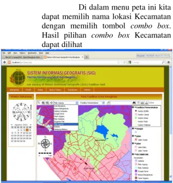 Gambar .5 Tampilan Pilihan Menu Fasilitas  Dari  peta  titik  –  titik  fasilitas  yang  muncul  dalam  wilayah  Kecamatan  tertentu,  maka  pengguna  dapat menseleksi semua titik – titik itu  dengan menggunakan Tools tanda anak  panah  sehingga  akan  mun