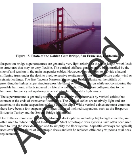 Figure 15  Photo of the Golden Gate Bridge, San Francisco, California  Suspension bridge superstructures are generally very light relative to the span length which leads to structures that may be very flexible