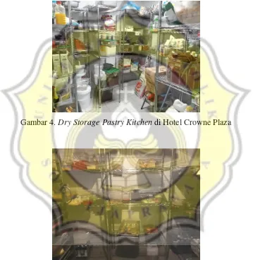 Gambar 4. Dry Storage Pastry Kitchen di Hotel Crowne Plaza 