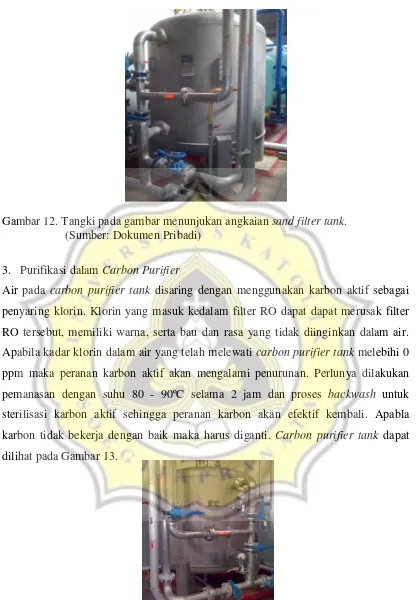 Gambar 12. Tangki pada gambar menunjukan angkaian sand filter tank.  