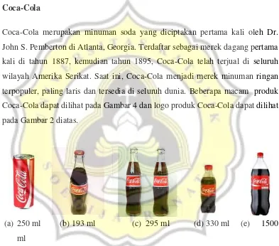 Gambar 4. Produk Coca-Cola dengan berbagai ukuran kemasan (a) Kaleng 250 ml, (b) RGB 193 ml, (c) RGB 295 ml, (d) PET 330 ml, (e) PET 1500 ml
