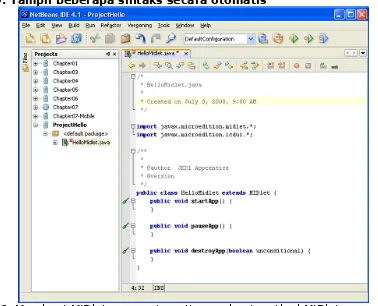 Gambar 2: Membuat MIDlet secara otomatis membuat method MIDlet yang diperlukanLangkah 10: Mengganti code yang dibuat secara otomatis dengan code program