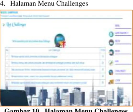 Gambar 10 . Halaman Menu Challenges  Menu  challenge    yang  ditampilkan  pada  gambar  10  diatas  merupakan  halaman  yang  berisi  list  challenge  dan  poin  dari  masing  ±  masing challenge