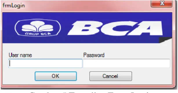 Gambar 6 Tampilan Form Cash Vault  Tampilan  Form Back Office Key BCA 