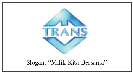 Gambar 4.4. Logo dan Slogan Trans TV 