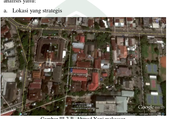 Gambar III.2 Jl. Ahmad Yani makassar (Sumber: Google earth, diakses pada tanggal 20 april 2015) 