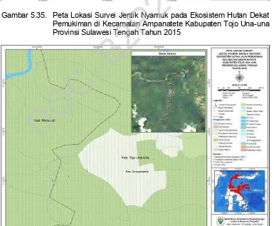 Gambar 5.36. Peta Lokasi Survei Jentik Nyamuk pada Ekosistem Hutan Jauh Pemukiman di Kecamatan Ampanatete Kabupaten Tojo Una-una Provinsi Sulawesi Tengah Tahun 2015 