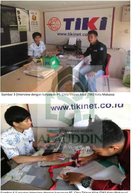 Gambar 4 (Lanjutan Interview dengan karyawan PT. Citra Titipan Kilat (TIKI) Kota Makassa)