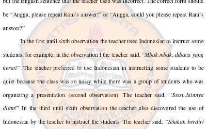 Table 4.1 showed that the teacher did not use English in giving instruction to 