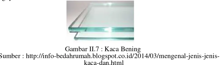 Gambar II.7 : Kaca Bening