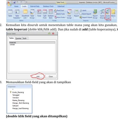 table koperasi (doble klik/klik add). Dan jika sudah di add (table koperasinya), klik close 