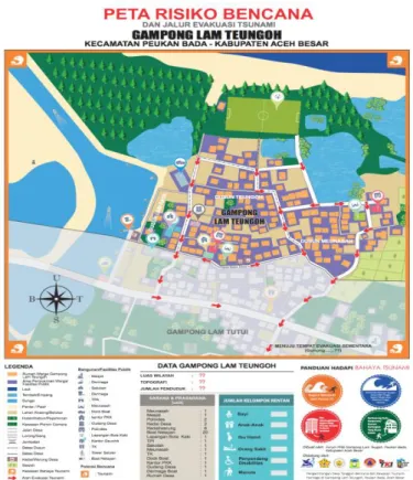 Gambar  1.  Peta  Risiko  Bencana  dan  Peta  Evakuasi  Bencana  Desa  Lam  Teungoh  Berdasarkan Hasil Kajian Risiko Bencana Partisipatif 