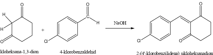 Gambar 3. Reaksi umum sintesis senyawa 2-(4'-klorobenzilidena) sikloheksanadion 
