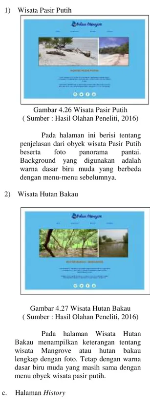 Gambar 4.28 Halaman History  ( Sumber : Hasil Olahan Peneliti, 2016)     Pada  halaman  ini  menceritakan  tentang  sejarah  awal  mula  terbentuknya  Pulau  Mengare  disertai  foto  ilustrasi