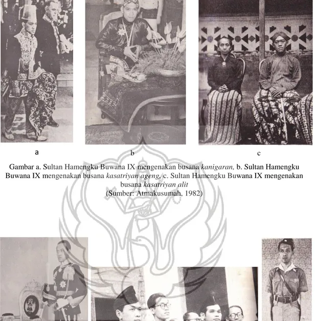 Gambar a. Sultan Hamengku Buwana IX mengenakan busana kanigaran, b. Sultan Hamengku  Buwana IX mengenakan busana kasatriyan ageng, c